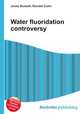 Water fluoridation controversy, Jesse Russell,Ronald Cohn 