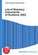 List of Statutory Instruments of Scotland, 2003, Jesse Russell,Ronald Cohn 