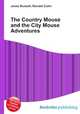 The Country Mouse and the City Mouse Adventures, Jesse Russell,Ronald Cohn 