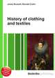 History of clothing and textiles, Jesse Russell,Ronald Cohn 