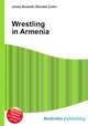Wrestling in Armenia, Jesse Russell,Ronald Cohn 