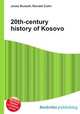 20th-century history of Kosovo, Jesse Russell,Ronald Cohn 