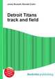 Detroit Titans track and field, Jesse Russell,Ronald Cohn 