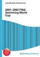 2001–2002 FINA Swimming World Cup, Jesse Russell,Ronald Cohn 