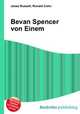 Bevan Spencer von Einem, Jesse Russell,Ronald Cohn 