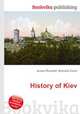 History of Kiev, Jesse Russell,Ronald Cohn 