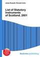 List of Statutory Instruments of Scotland, 2001, Jesse Russell,Ronald Cohn 
