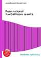 Peru national football team results, Jesse Russell,Ronald Cohn 