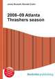 2008–09 Atlanta Thrashers season, Jesse Russell,Ronald Cohn 