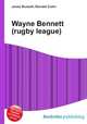 Wayne Bennett (rugby league), Jesse Russell,Ronald Cohn 