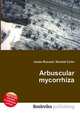 Arbuscular mycorrhiza, Jesse Russell,Ronald Cohn 
