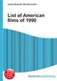 List of American films of 1990, Jesse Russell,Ronald Cohn 