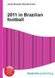 2011 in Brazilian football, Jesse Russell,Ronald Cohn 