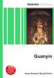 Guanyin, Jesse Russell,Ronald Cohn 