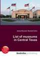 List of museums in Central Texas, Jesse Russell,Ronald Cohn 