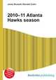 2010–11 Atlanta Hawks season, Jesse Russell,Ronald Cohn 