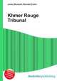 Khmer Rouge Tribunal, Jesse Russell,Ronald Cohn 