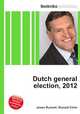 Dutch general election, 2012, Jesse Russell,Ronald Cohn 