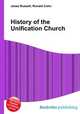 History of the Unification Church, Jesse Russell,Ronald Cohn 