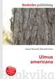 Ulmus americana, Jesse Russell,Ronald Cohn 