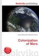 Colonization of Mars, Jesse Russell,Ronald Cohn 