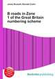 B roads in Zone 1 of the Great Britain numbering scheme, Jesse Russell,Ronald Cohn 