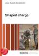 Shaped charge, Jesse Russell,Ronald Cohn 