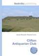 Clifton Antiquarian Club, Jesse Russell,Ronald Cohn 