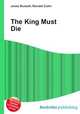 The King Must Die, Jesse Russell,Ronald Cohn 