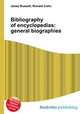 Bibliography of encyclopedias: general biographies, Jesse Russell,Ronald Cohn 