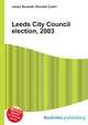 Leeds City Council election, 2003, Jesse Russell,Ronald Cohn 