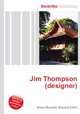 Jim Thompson (designer), Jesse Russell,Ronald Cohn 