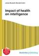 Impact of health on intelligence, Jesse Russell,Ronald Cohn 