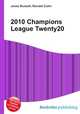 2010 Champions League Twenty20, Jesse Russell,Ronald Cohn 