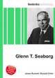 Glenn T. Seaborg, Jesse Russell,Ronald Cohn 