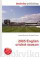 2005 English cricket season, Jesse Russell,Ronald Cohn 