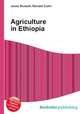 Agriculture in Ethiopia, Jesse Russell,Ronald Cohn 