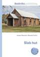 Slab hut, Jesse Russell,Ronald Cohn 
