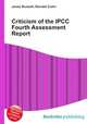 Criticism of the IPCC Fourth Assessment Report, Jesse Russell,Ronald Cohn 