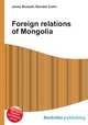 Foreign relations of Mongolia, Jesse Russell,Ronald Cohn 