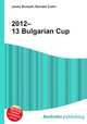 2012–13 Bulgarian Cup, Jesse Russell,Ronald Cohn 