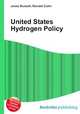 United States Hydrogen Policy, Jesse Russell,Ronald Cohn 