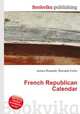 French Republican Calendar, Jesse Russell,Ronald Cohn 
