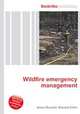 Wildfire emergency management, Jesse Russell,Ronald Cohn 