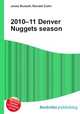 2010–11 Denver Nuggets season, Jesse Russell,Ronald Cohn 