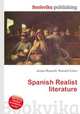 Spanish Realist literature, Jesse Russell,Ronald Cohn 
