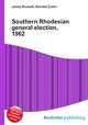 Southern Rhodesian general election, 1962, Jesse Russell,Ronald Cohn 