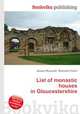 List of monastic houses in Gloucestershire, Jesse Russell,Ronald Cohn 