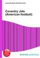 Coventry Jets (American football), Jesse Russell,Ronald Cohn 