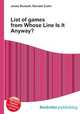List of games from Whose Line Is It Anyway?, Jesse Russell,Ronald Cohn 